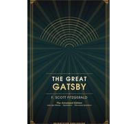 The Great Gatsby: The Annotated Edition - Jazz Age History, Symbolism & Discussion Questions
