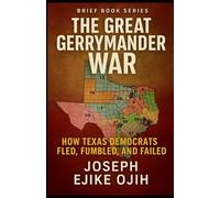 The Great Gerrymander War: How Texas Democrats Fled, Fumbled, and Failed