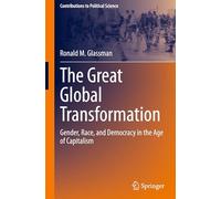 The Great Global Transformation: Gender, Race and Democracy in the Age of Capitalism