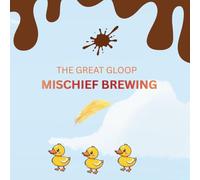 The Great Gloop: Mischief Brewing
