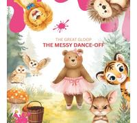 THE GREAT GLOOP: The Messy Dance-Off