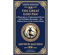 The Great God Pan: A Classic Supernatural Horror Story - The Forbidden Knowledge of the Occult: 263