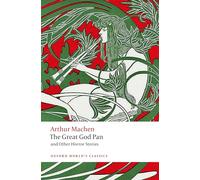 Arthur Machen The Great God Pan and Other Horror Stories (Tascabile)