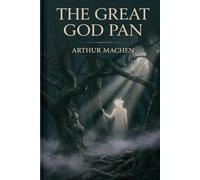 The Great God Pan: Annotated Edition