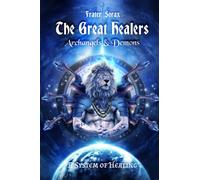 The Great Healers Archangels And Demons: Healing