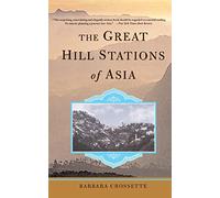 The Great Hill Stations Of Asia [Lingua Inglese]