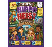 The Great Hippo Heist: A Zoo Mystery Logic Puzzle Book for Kids Ages 8-10, Put Your Deductive Reasoning To The Test
