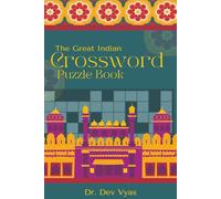 The Great Indian Crossword Puzzle Book: Crossword Puzzles with Easy to Read print about Indian culture, festivals, languages and more | 6x9 inches, ... for Non-Natives, Holidays, and Leisure