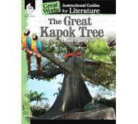The Great Kapok Tree: An Instructional Guide for Literature