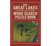 The Great Lakes Word Search Puzzles for Adults: 50+ wordfind Cities & Towns Nestled Around It Memory Boosting Puzzle Book for all ages