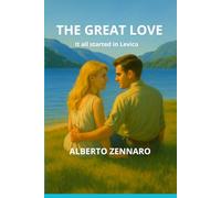 THE GREAT LOVE: It all started in Levico