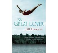 The Great Lover: the moving historical novel about Rupert Brooke, set just before WWI