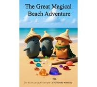 The Great Magical Beach Adventure: The Secret Life of Rock People
