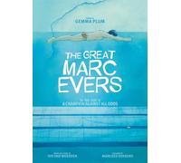 The Great Marc Evers: The True Story of a Champion Against All Odds