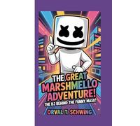 THE GREAT MARSHMELLO ADVENTURE: The DJ Behind the Funny Mask