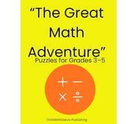 The Great Math Adventure: Puzzles for Grades 3-5