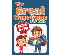 The Great Maze Game: Maze Activity Book for Ages 4 - 10