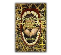 The Great Moralization: A Field Guide to Civility in Political Discourse