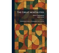 The Great Mortalities: Methodological Studies of Demographic Crise in the Past