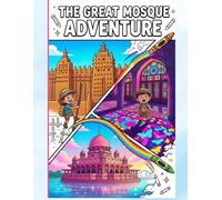 The Great Mosque Adventure: A Kid’s Coloring Journey Around the World