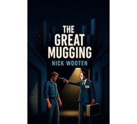 The Great Mugging: How the Billionaire Class Stole American Democracy in Plain Sight - and the Urgent Blueprint to Take It Back Before It's Too Late