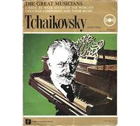 The Great Musicians No. 5 - Tchaikovsky (Part One)