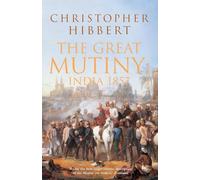 The Great Mutiny: India 1857 [Lingua Inglese]