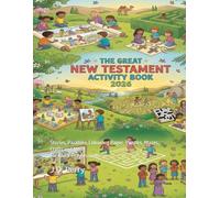 The Great New Testament Activity Book 2026: Stories, Parables, Colouring Pages, Puzzles, Mazes, Crafts and More - For Children Ages 6-16