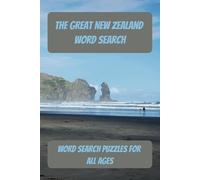 The Great New Zealand Word Search: 50+ Fun and Challenging Puzzles Celebrating Kiwi places.