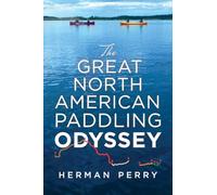 The Great North American Paddling Odyssey