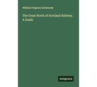 The Great North of Scotland Railway. A Guide