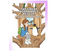 The Great North Pole Rescue: Christmas Story Coloring Book: An Interactive Adventure with Thinking Questions and Drawing Activities for Kids Ages 4+