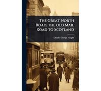 The Great North Road, the old Mail Road to Scotland