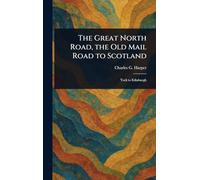 The Great North Road, the Old Mail Road to Scotland