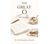 The Great O: We Tell Ourselves Stories