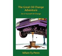 The Great Oil Change Adventure: Do it Yourself Oil Change