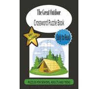 The Great Outdoor Crossword Puzzle Book: Crossword Puzzles with Easy to Read Print about outdoors , camping , wildlife and more | 6×9 inches ,120 ... Gift for Vacations , Holidays and Relaxation.