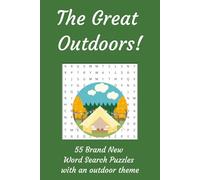 The Great Outdoors 55 Brand New Word Search Puzzles with an outdoor theme