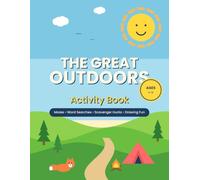 The Great Outdoors Activity Book: Mazes, Word Searches, Scavenger Hunts, Dot to Dots and Drawing Fun for Kids Ages 6-10