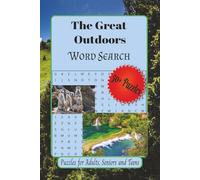 The Great Outdoors Word Search Puzzle Book: Word Searches with Easy to Read Print about The Great Outdoors, Nature, Wildlife and More | 6 x 9 inches, ... Gift for Vacations, Holidays and Relaxation.