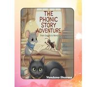 The Great Phonics Adventure: From Sounds to Words: A Complete Beginner Phonics Journey for Early Readers
