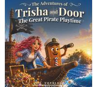The Great Pirate Playtime: A Trisha and Door Story