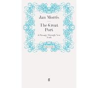 The Great Port: A Passage Through New York