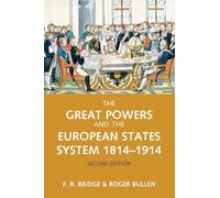 The Great Powers and the European States System 1814-1914
