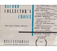 The Great Prima Donas (Vol.2) Guerrina Fabbri, Irene Abendroth, Sigrid Arnoldson, Maria Michailowa, Emma Albani, Eugenia Mantelli (Record Collector's Choice / Pre-Eminsent Historic Recordings)