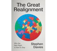 The Great Realignment : Why the New Right is Here to Stay