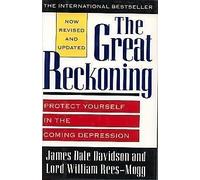 The Great Reckoning: Protect Yourself in the Coming Depression