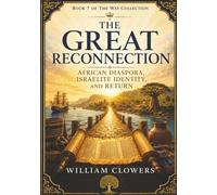The Great Reconnection: African Diaspora, Israelite Identity, and Return