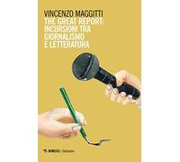 The great report: incursioni tra letteratura e giornalismo
