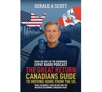 THE GREAT RETURN: CANADIANS GUIDE TO MOVING HOME FROM THE US
